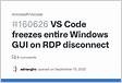 VS Code freezes entire Windows GUI on RDP disconnect